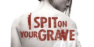 i spit on your grave 2010