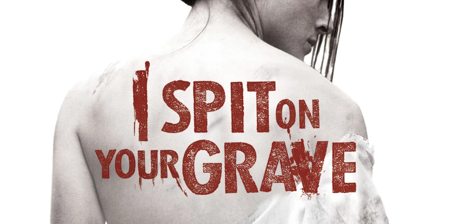 i spit on your grave 2010