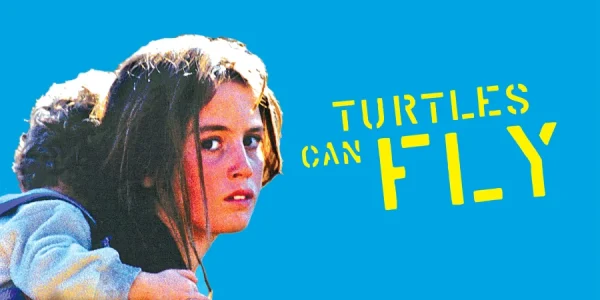 turtles can fly 2004