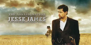 the assassination of jesse james by the coward robert ford 2007