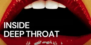 inside deep throat 2005