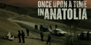 once upon a time in anatolia 2011