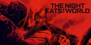 the night eats the world 2018