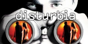 disturbia 2007