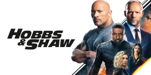 Fast & Furious Presents: Hobbs & Shaw (2019) hobbs and shaw 2019