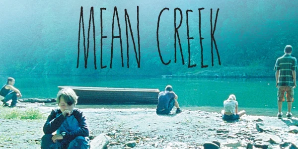mean creek 2004