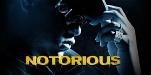 Notorious (2009) notorious 2009