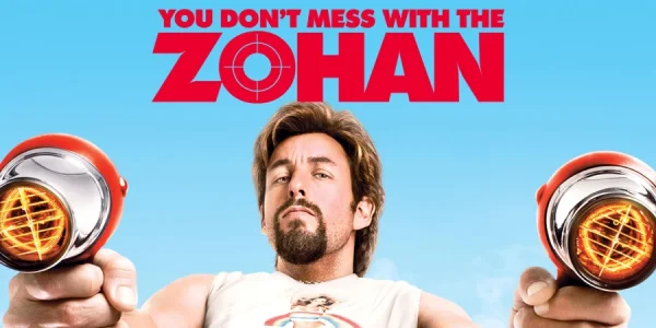 you don't mess with the zohan 2008