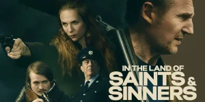 in the land of saints and sinners 2023